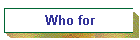 Who for