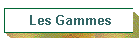 Les Gammes